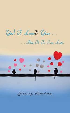 Yes! I Loved You . . de Chinmay Sukalikar