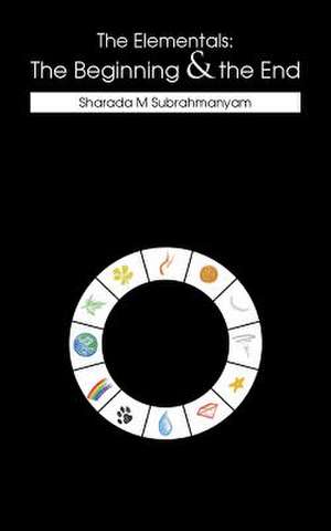The Elementals de Sharada M. Subrahmanyam