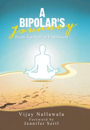 A Bipolar's Journey de Vijay Nallawala