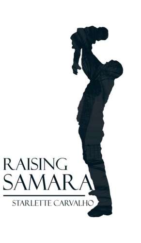 Raising Samara de Starlette Carvalho