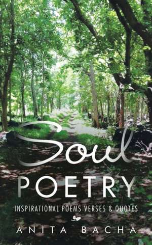 SOUL POETRY de Anita Bacha