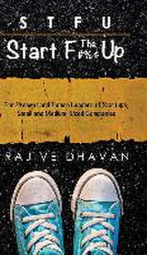 STFU-Start the F Up de Rajive Dhavan