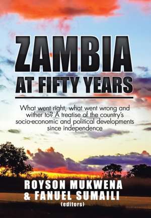 Zambia at Fifty Years de Royson Mukwena