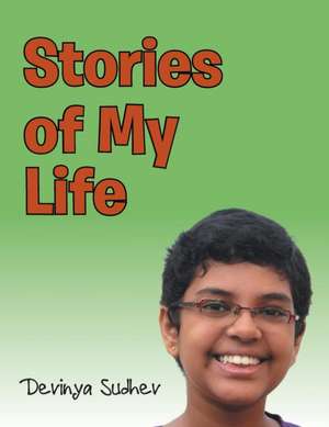 Stories of My Life de Devinya Sudhev