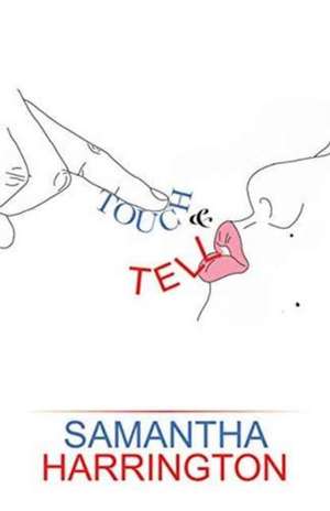 Touch and Tell de Samantha Harrington