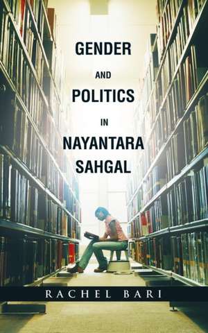 Gender and Politics in Nayantara Sahgal de Rachel Bari