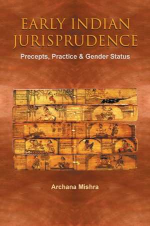 EARLY INDIAN JURISPRUDENCE de Archana Mishra