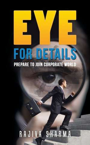 Eye for details de Rajiva Sharma