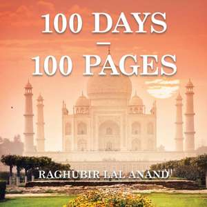 100 Days - 100 Pages de Raghubir Lal Anand