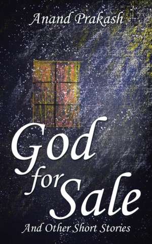 God for Sale de Anand Prakash