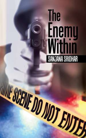 The Enemy Within de Sanjana Sridhar