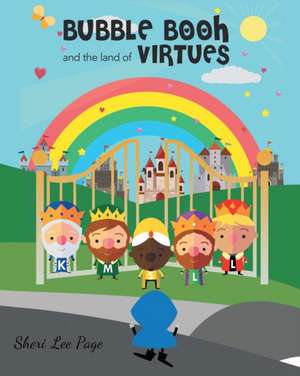 Bubble Booh and the Land of Virtues de Sheri Lee Page