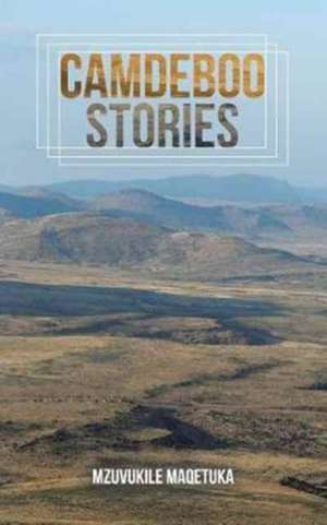 Camdeboo Stories de Mzuvukile Maqetuka