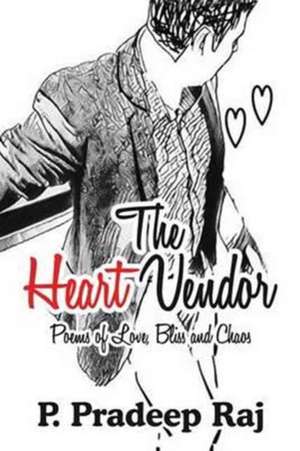 The Heart Vendor de P. Pradeep Raj