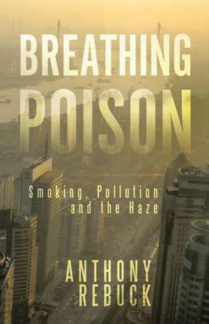 Breathing Poison de Anthony Rebuck