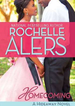 Homecoming: A Hideaway Novel de Rochelle Alers