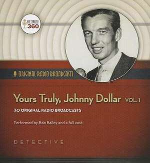 Yours Truly, Johnny Dollar, Vol. 1 de Hollywood 360