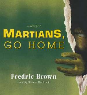 Martians, Go Home de Fredric Brown