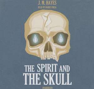 The Spirit and the Skull de J. M. Hayes