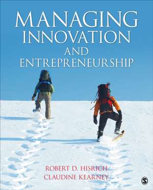 Managing Innovation and Entrepreneurship de Robert D. Hisrich