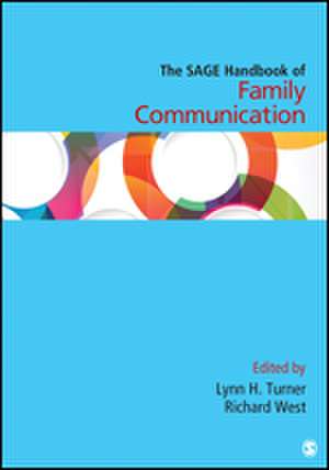 The SAGE Handbook of Family Communication de Lynn H Turner