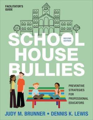 School House Bullies (Facilitator's Guid de Judy M Brunner