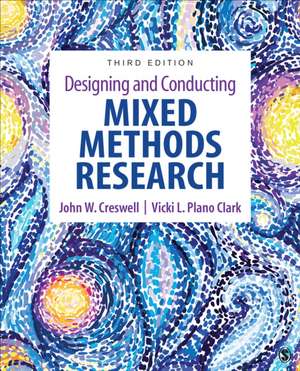 Designing and Conducting Mixed Methods Research de John W. Creswell