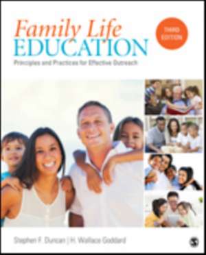 Family Life Education: Principles and Practices for Effective Outreach de Stephen (Steve) F. Duncan