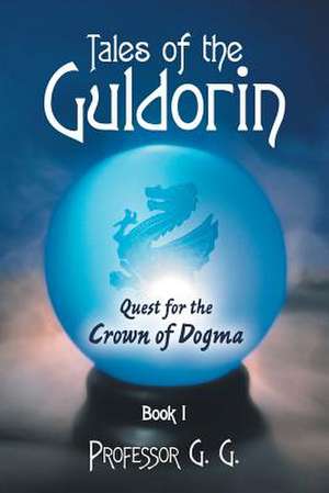 Tales of the Guldorin de G. G.