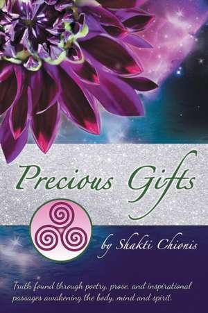 Precious Gifts de Shakti Chionis