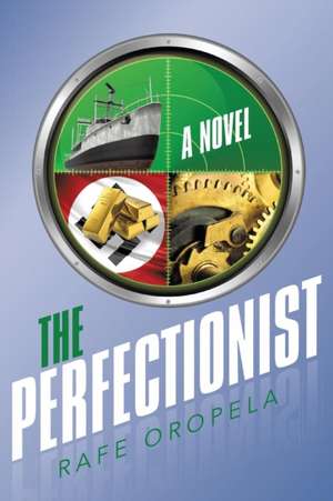 The Perfectionist de Rafe Oropela