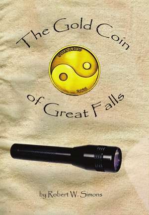 The Gold Coin of Great Falls de Robert W. Simons