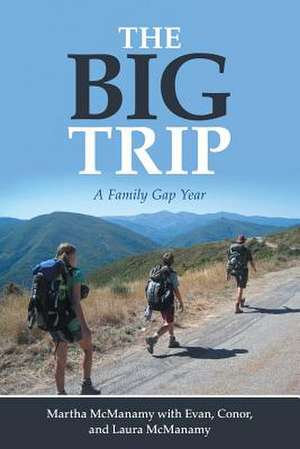 The Big Trip de Martha McManamy