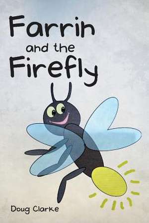 Farrin and the Firefly de Doug Clarke