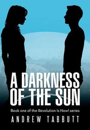 A Darkness of the Sun de Andrew Tabbutt