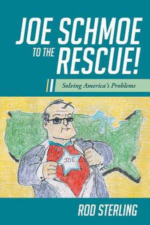 Joe Schmoe to the Rescue! de Rod Sterling