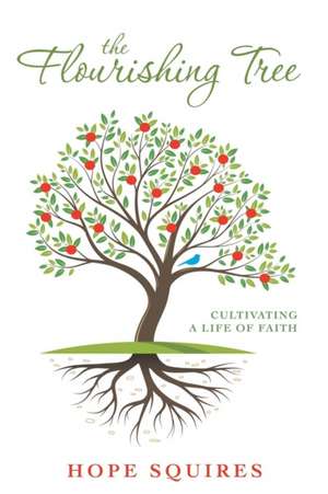 The Flourishing Tree de Hope Squires