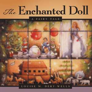 The Enchanted Doll de Louise M. Dery-Wells