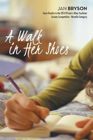 A Walk in Her Shoes de Jan Bryson