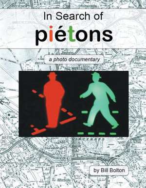 In Search of Piétons de Bill Bolton