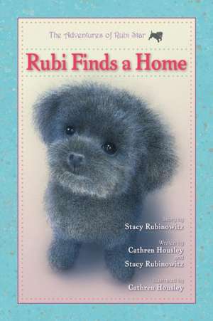 Rubi Finds a Home de Stacy Rubinowitz