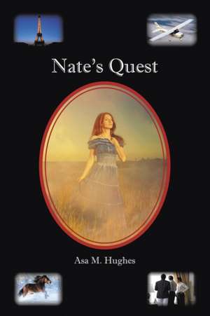 Nate's Quest de Asa M. Hughes