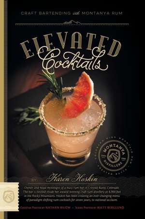 Elevated Cocktails de Karen Hoskin