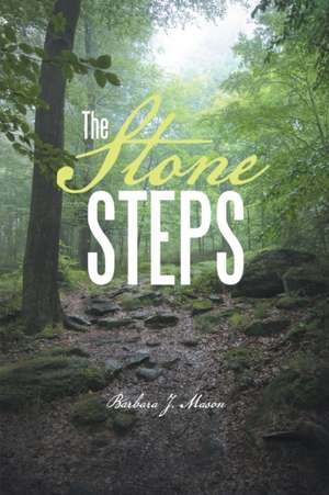 The Stone Steps de Barbara J. Mason