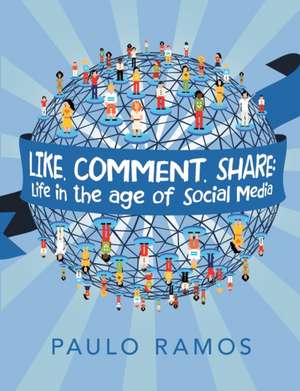 Like, Comment, Share de Paulo Ramos