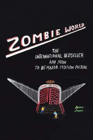 Zombie World de Dennis Sayan