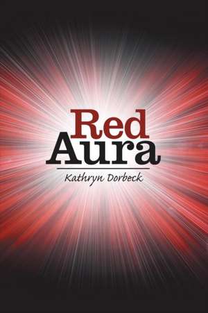 Red Aura de Kathryn Dorbeck