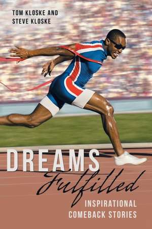 Dreams Fulfilled de Tom Kloske