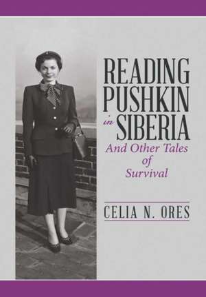 Reading Pushkin in Siberia de Celia N Ores