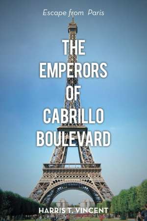 The Emperors of Cabrillo Boulevard de Harris T. Vincent